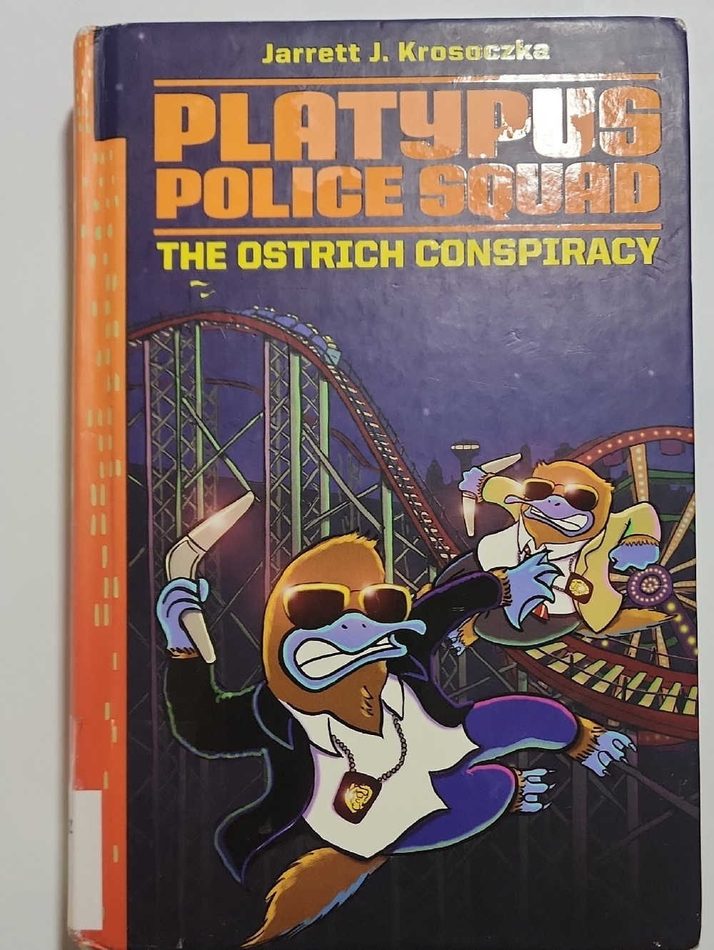 Platypus Police Squad: the Ostrich Conspiracy by Jarrett J. Krosoczka (2014, ...